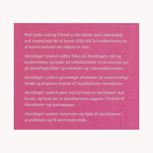 Danskfaget i praksis i grundskole og lrerudd.