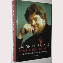 Baron og Bajads - Aage Haugland fortller