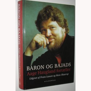 Baron og Bajads - Aage Haugland fortller