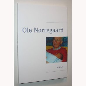 Ole Nrregaard - mit liv