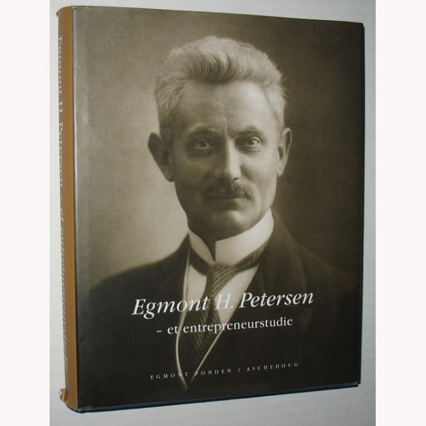 Egmont H. Petersen - et entrepreneurstudie