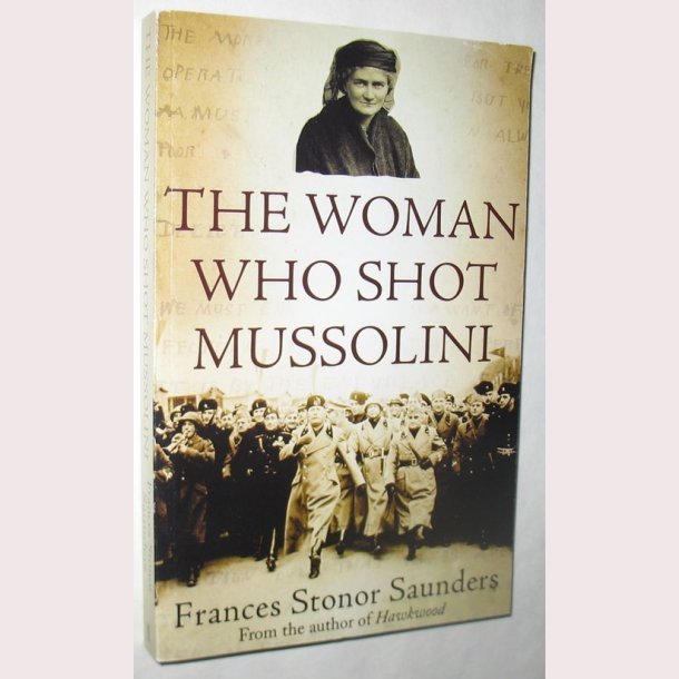 The Woman who shot Mussolini