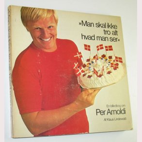 Man skal ikke tro alt hvad man ser