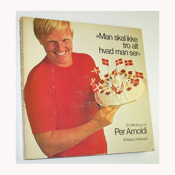 Man skal ikke tro alt hvad man ser