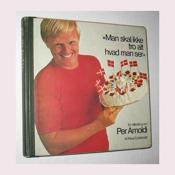 Man skal ikke tro alt hvad man ser