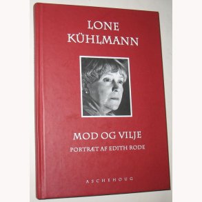 Mod og vilje - portrt af Edith Rode