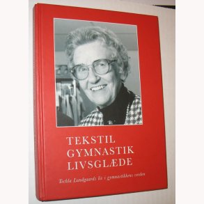 Tekstil, gymnastik, livsglde - signeret