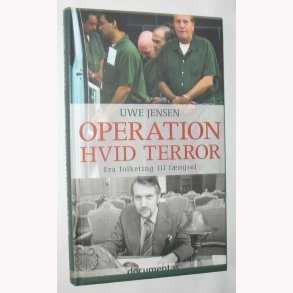 Operation Hvid Terror - Fra folketing til fngsel
