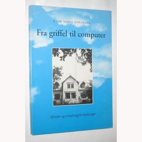 Fra griffel til computer