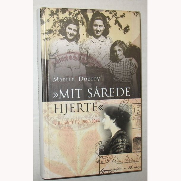 Mit srede hjerte Lilli Jahns liv 1900-1944