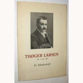 Thger Larsen Et mindeskrift