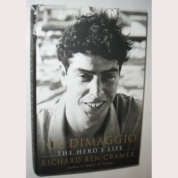 Joe Dimaggio The Hero&acute;s Life