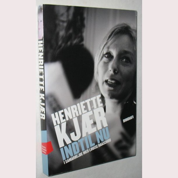 Henriette Kjr - indtil nu