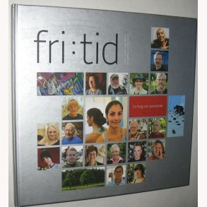 Fritid Fri:Tid - en bog om passioner