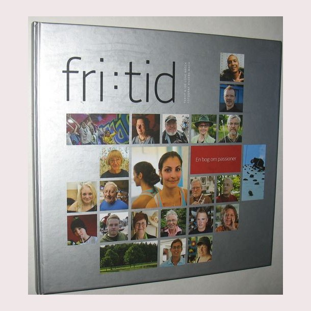 Fritid Fri:Tid - en bog om passioner