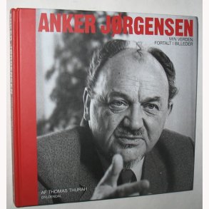 Anker Jrgensen Min verden fortalt i billeder