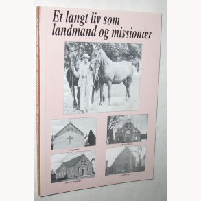 Et langt liv som landmand og missionr