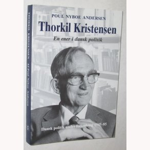 Thorkild Kristensen en ener i dansk politik