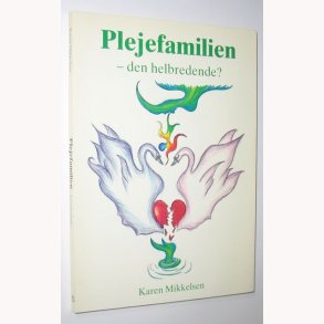 Plejefamilien - den helbredende?