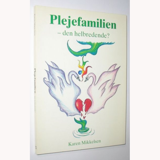 Plejefamilien - den helbredende?