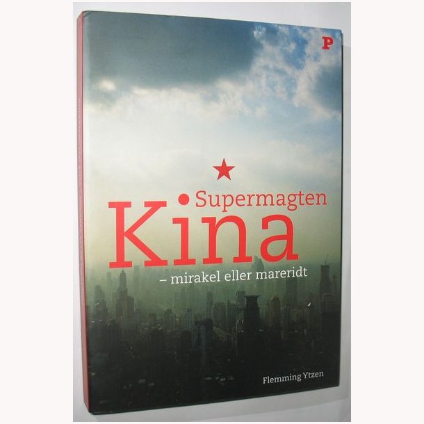 Supermagten Kina - mirakel eller mareridt