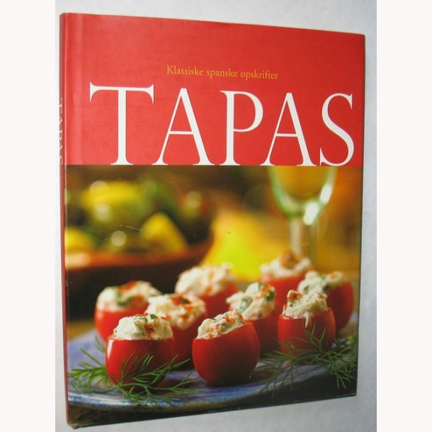 Tapas - klassiske spanske opskrifter