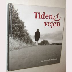 Tiden &amp; vejen - signeret