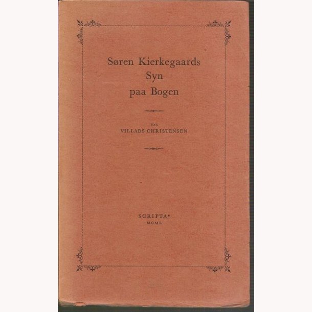 Sren Kierkegaards Syn paa Bogen