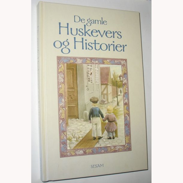De gamle Huskevers og Historier