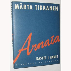 Arnaía kastes i havet