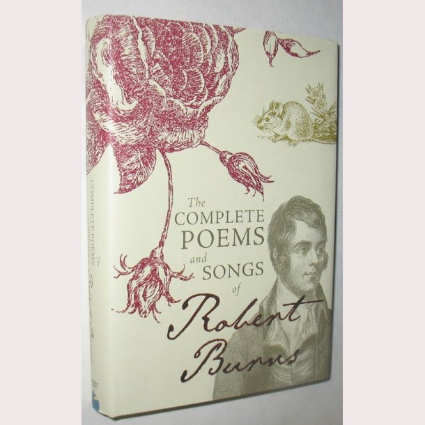 The Complete Poems and Songs of Robert Burns