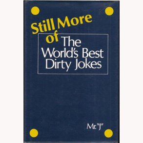 Still More of The World´s Best Dirty Jokes