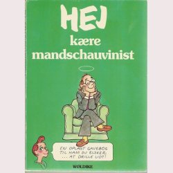 Hej kre mandschauvinist
