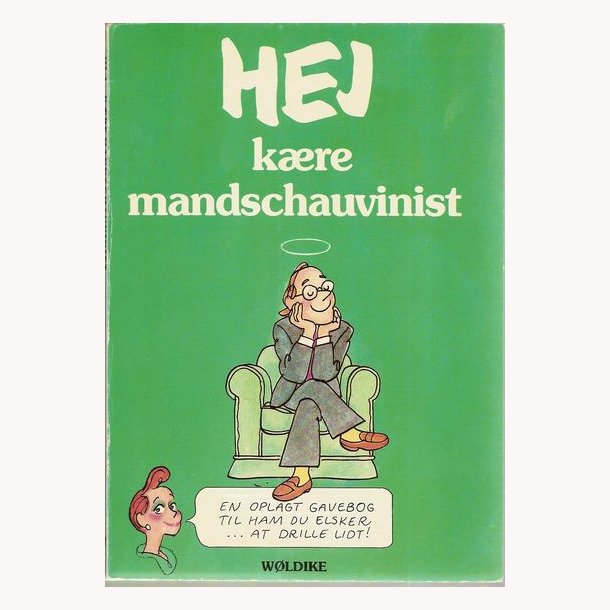 Hej kre mandschauvinist