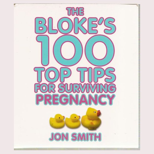 The Bloke&acute;s 100 top tips