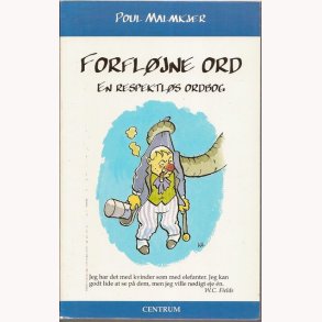 Forfljne ord - en respektls ordbog