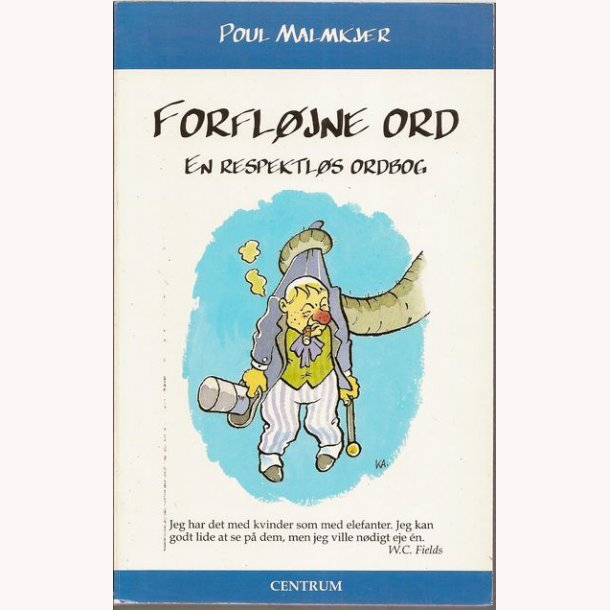 Forfljne ord - en respektls ordbog