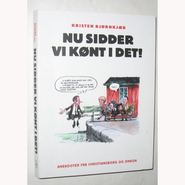 Nu sidder vi knt i det!