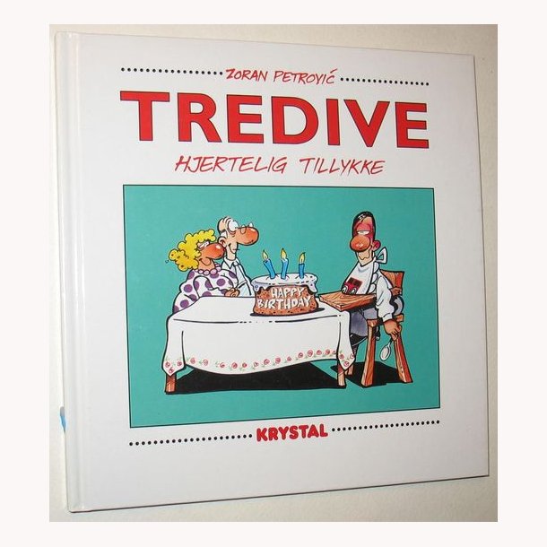 Tredive hjertelig tillykke