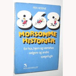 868 morsomme historier - Per Hessne