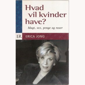 Hvad vil kvinder have? - Magt, sex, penge og roser