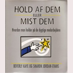 Hold af dem eller mist dem