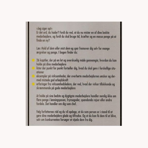 Hold af dem eller mist dem