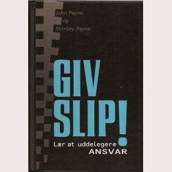 Giv slip! - Lr at uddelegere ansvar