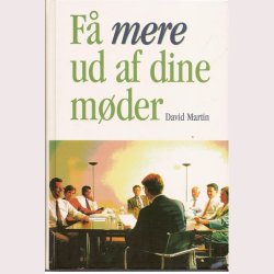 F mere ud af dine mder