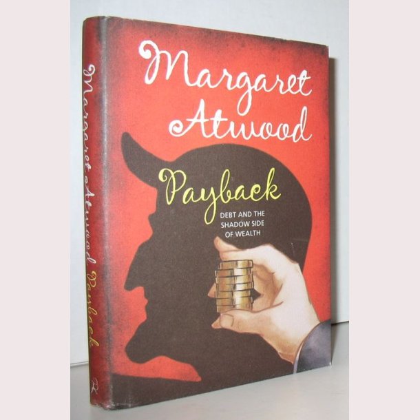 Payback - Debt and the Shadow side of Wealth