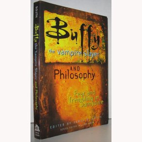Buffy the Vampire slayer and Philosophy