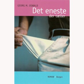 Det eneste der tller