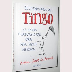 Betydningen af Tingo og andre usdvanlige ord