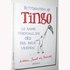 Betydningen af Tingo og andre usdvanlige ord
